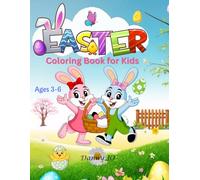Easter Coloring Book for Kids: Cute and Easy Coloring Images with Bunnies and Much More