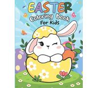 Easter Coloring Book for Kids: Cute and Fun Easter Coloring Pages with Bunnies, Eggs, Chicks & Spring Scenes for Toddlers and Kids Ages 3-8