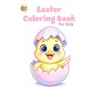 Easter Coloring Book for Kids: Cute Bunnies, Lambs, Ducklings, Chicks & Easter Eggs for Ages 3-8