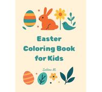 Easter Coloring Book for Kids.: Cute Bunny, Spring Flowers, and Easter Egg Designs. Fun Gift for Toddlers and Kids Ages 4-8