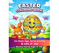 Easter Coloring Book for Kids: Fun Easter Eggs, Spring Activities & Lots of Joy