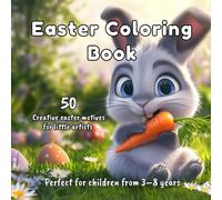 Easter Coloring Book for kids: Kids Gift Activity Book. With Rabbits, Easter Eggs, Flowers, and More (Easter Gift Ideas for Boys and Girls)