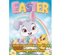 Easter Coloring Book For Kids Springtime Fun: Fun Gifts As Easter Basket Stuffers | Activity Book for Children | Large Easy to Color Fun Images