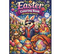 Easter coloring book for teens and adults: A Trendy Easter Coloring Book Featuring Cool Bunnies, Intricate Eggs, and Creative Designs
