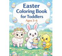 Easter Coloring Book for Toddlers: Adorable Bunnies, Chicks & Eggs with Simple Designs for Ages 3-6
