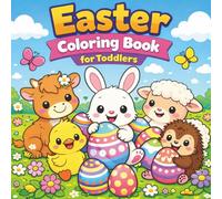 Easter Coloring Book for Toddlers: Cute Baby Animals, 60 Simple Pages, and Happy Spring Fun with Bold, Easy Coloring Designs