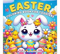Easter Coloring Book for Toddlers: Easter coloring book bold and easy with simple illustrations. A perfect Easter basket stuffer for toddler 1-3 & ... pages, a Easter Coloring Diploma included!