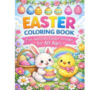 Easter Coloring Book: Fun and Cute Easter Designs for all ages