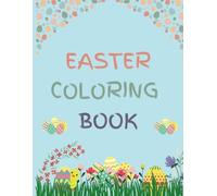 Easter Coloring Book: Fun and Simple Coloring Book with Big Bold designs for Toddlers and Kids (ages 2-8)