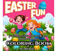 Easter Coloring Book: Keep The Little Ones Entertained.: A Fun-Filled Easter Adventure with Hidden Surprises!