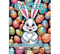 Easter Coloring Book: Simple and Fun Coloring Pages for Kids Ages 2-4 - 50 Cute Images - Perfect Easter Gift and Basket Stuffer