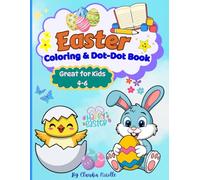 Easter Coloring & Dot to Dot Book: Easter animals having fun for kids ages 4-6