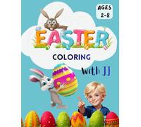 Easter Coloring: Perfect Activity Book for Toddlers, Preschoolers, Kids Aged 2-8 | 20+ Bold, Easy Coloring Pages with Little JJ & Fun Easter Eggs | ... Gift for Boys & Girls | Easter Basket Stuffer