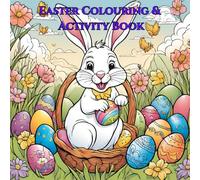Easter Colouring & Activity Book: A fun and interactive book designed for children to celebrate the easter