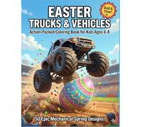 Easter Construction Trucks & Vehicles Coloring Book: 50 Action-Packed Mechanical Spring Designs for Kids Ages 6-8