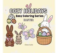 Easter Cozy Coloring Book: 20 Easy Big & Bold Pages for Relaxation, Stress Relief & Easter Fun for All Ages