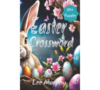 Easter Crossword Puzzle Book: Easy to Read Print, Easter Theme Puzzles, 6x9 inches, 120 pages, 50+ Puzzles, Ideal Gift for Easter