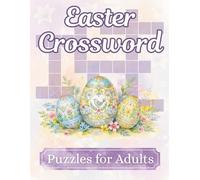 Easter Crossword Puzzle Book for Adults: 50 Large Print Puzzles on Traditions, Faith & Springtime Fun