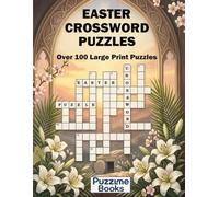 Easter Crossword Puzzle Book Large Print: Easy, Relaxing Crosswords Featuring Easter Themes, Spring Celebrations, and Familiar Everyday Topics