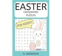 Easter Crossword Puzzles: 50+ Egg-citing Puzzles to Make Easter Extra Fun for Kids | Engaging | Joyful | Festive