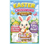 Easter Crossword Puzzles Book 1: Perfect Easter Basket Stuffer - 60 Easter-Themed Crosswords from (Over) Easy to Hard (Boiled) for Kids, Teens, Adults ... Coloring, Jokes, Riddles, Stories & More