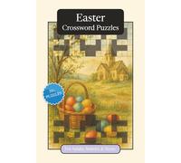 Easter Crossword Puzzles: Crossword Puzzles with Easy to Read Print about Easter, Traditions, History and More | 6x9 inches, 120 pages | 50+ Puzzles ... Gift for Vacations, Holidays and Relaxation