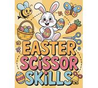 Easter Cut and Paste Activity Book: Fun Scissor Skills Workbook for Kids | Build Fine Motor Control with Easter-Themed Pages | Ideal for Preschool & Kindergarten Ages 3-6