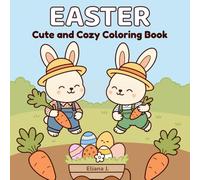 Easter: Cute and Cozy Coloring Book