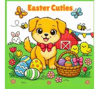 Easter Cuties: Cute Easter Animals Coloring Book for Kids Ages 3-8 | Bunnies, Cats, Ponies & More | 30 Fun and Easy Coloring Pages