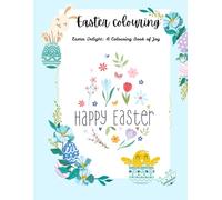 Easter Delight: A Colouring Book Of Joy