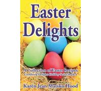 Easter Delights: A Collection of Easter Recipes (Cookbook Delights Holiday) by Karen Jean Matsko Hood (2014) Plastic Comb
