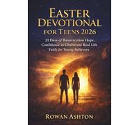 Easter Devotional for Teens 2026: 21 Days of Resurrection Hope, Confidence in Christ, and Real Life Christian Faith for Young Believers