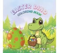 Easter Dino Coloring Book: Cute Dinosaur Coloring Book for Kids Ages 3-5
