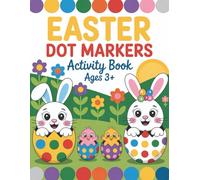 Easter Dot Markers Activity Book: Big and Simple Dot Art Activities for Easter Fun