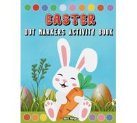 Easter Dot Markers Activity Book: Easy Preschool Coloring Pages for Kids and Toddlers