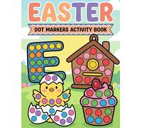 Easter Dot Markers Activity Book: Fun and Easy Easter Themed Coloring Pages for Toddlers and Preschoolers