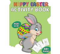 Easter Easy Games Activity Book For Kids: A Fun Workbook For 8 To 10 Year Olds With Mazes, Picture Puzzles, Symmetry Pictures, Coloring Pages And Much More!!