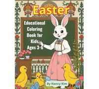 Easter Educational Coloring Book for Kids Ages 3-6: Coloring, Tracing and Fun Learning Activities with Bunnies, Eggs and Chicks