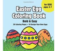 Easter Egg Coloring Book Bold&Easy: Easter Eggs Coloring Book with Bold and Easy Lines for Toddlers and Kids Ages 3-7 | 30 Coloring Images | Easter Gift for Holidays, Free Time and Fun Activities