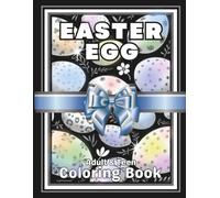 EASTER EGG Coloring Book: For Adults & Teens Who Love to Color Easter Eggs - Featuring Black & White Backs / 100 pages / Large 8.5x11