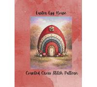 Easter Egg House: Colorful Spring Counted Cross Stitch Pattern