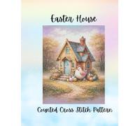 Easter Egg House: Pastel Spring Counted Cross Stitch Pattern