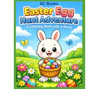 Easter Egg Hunt Adventure: A Coloring Book with a Story for Kids Ages 3-6, cute, cozy, gift for holiday, preschool