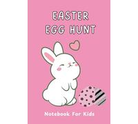 Easter Egg Hunt Pink Notebook for Kids: Pastel Easter Bunny Lined Notebook | Happy Easter Journal | 6x9, 100 Pages for Kids Ages 4-9 Years Old