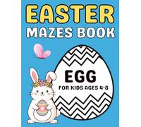 Easter Egg Mazes for Kids Ages 4-8: A Playful Collection of Easy Mazes with Creative Egg Shapes for Boys and Girls
