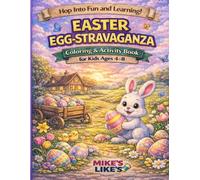 Easter Egg-Stravaganza: Easter Activity & Coloring Book for Kids Ages 4-8: Includes Maze, Word Search, Counting, Matching & Spot the Difference, A Fun & Educational Easter Basket Stuffer