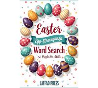 Easter Egg-stravaganza Word Search: 50 Fun Easter Word Search Puzzles Filled with Springtime Words, Holiday Traditions, Bunnies, Eggs and Festive Brain Games for Adults and Teens