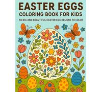 Easter Eggs Coloring Book for Kids: 50 Big and Beautiful Easter Egg Designs to Color