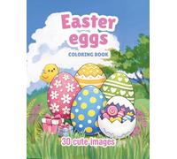 Easter Eggs Coloring Book for Kids Ages 4-8: 30 Cute and Easy Egg Designs for Spring Fun: Big Bold and Easy Easter Egg Designs for Relaxing and Creative Fun
