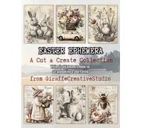 Easter Ephemera Book: 64 Antique Floral Collage Pages for Junk Journaling & Scrapbooking: Single-Sided Mixed Media Spring Scenes in Vintage, Floral and Black & White Designs for Creative Paper Crafts